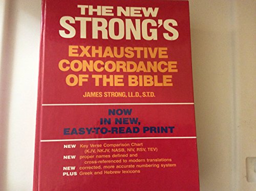 The New Strong's Exhaustive Concordance of the Bible