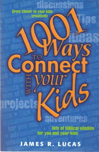 1001 Ways to Connect with Your Kids