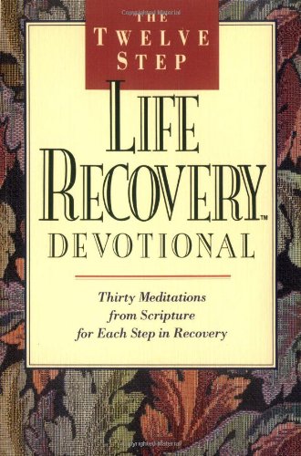 The Twelve Step Life Recovery Devotional