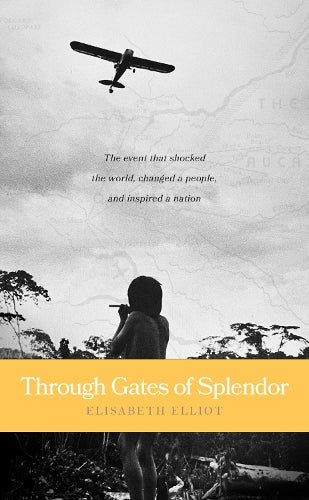 Through Gates of Splendor