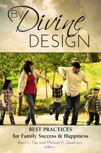 BY DIVINE DESIGN: BEST PRACTICES FOR FAMILY SUCCESS & HAPPINESS