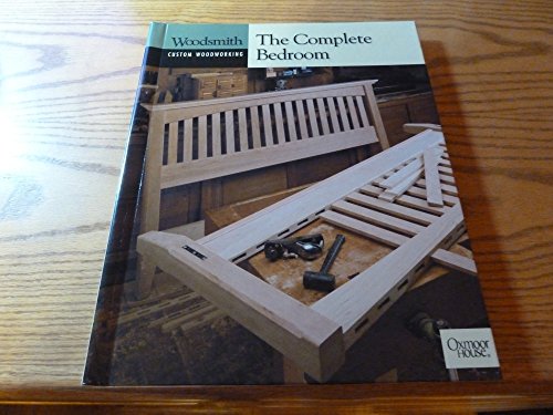 Title: The Complete Bedroom Woodsmith Custom Woodworking