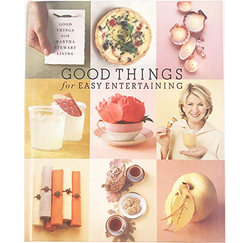 Good Things for Easy Entertaining By Martha Stewart Edition: First