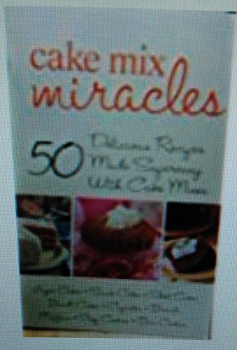 Cake Mix Miracles