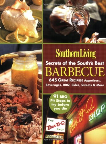 Southern Living Secrets of the South's Best Barbecue