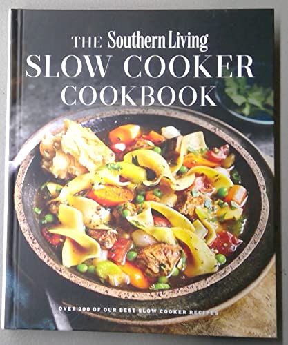 The Southern Living Slow Cooker Cookbook