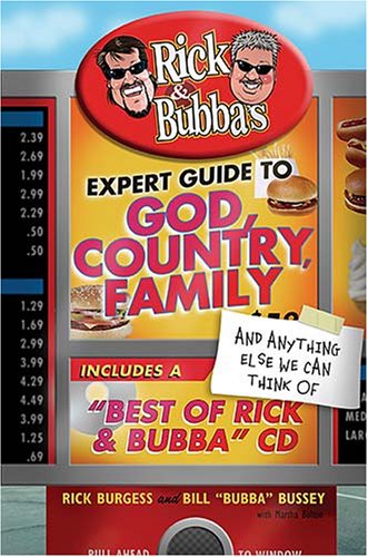 Rick & Bubba's Expert Guide to God, Country, Family, and Anything Else We Can Think of