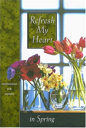 Refresh My Heart in Spring