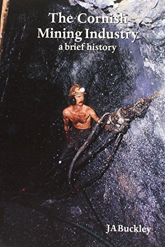Cornish Mining Industry (a Brief History