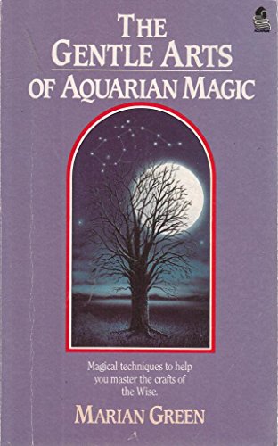 The Gentle Arts of Aquarian Magic