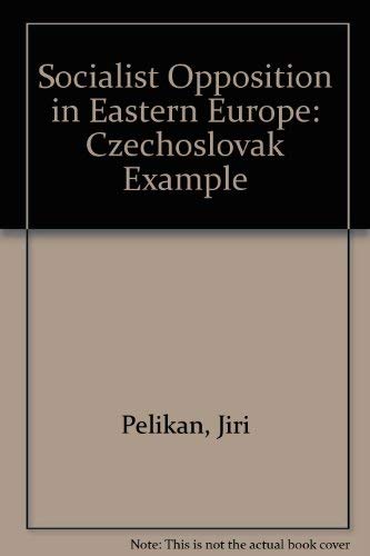 Socialist Opposition in Eastern Europe