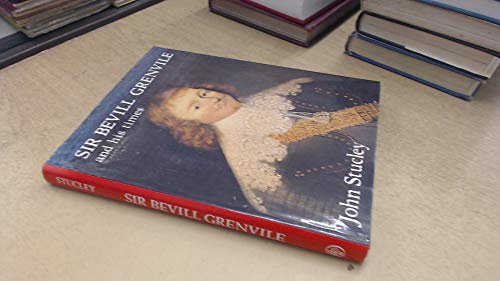 Sir Bevill Grenvile and His Times