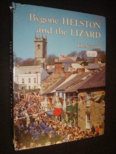 Bygone Helston and the Lizard