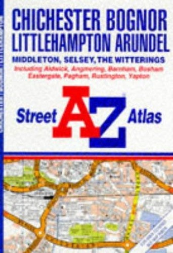 A. to Z. Street Atlas of Chichester and Bognor Regis