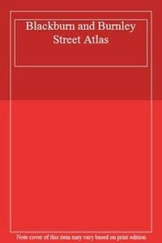 Blackburn and Burnley Street Atlas