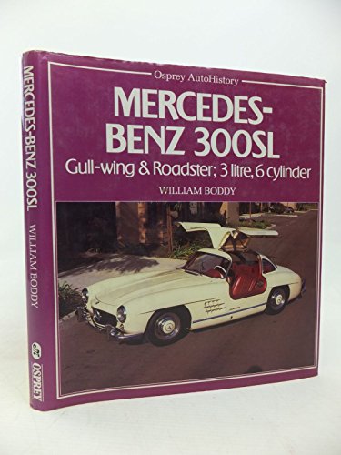 Mercedes Benz 300 S.L.: Gull-Wing and Roadster; 3 Litre, 6 Cylinder