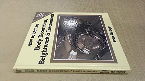How to Restore Body Decorations, Brightwork, and Instruments