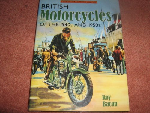 British Motor Cycles of the 1940's and 1950's