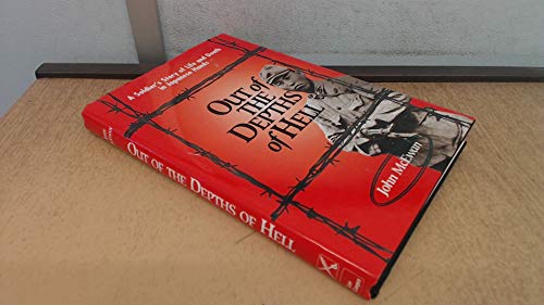Out of the Depths of Hell: A Soldier's Story of Life and Death in Japanese Hands