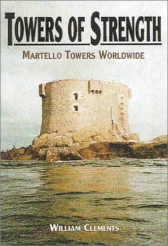 Towers of Strength: Martello Towers Worldwide