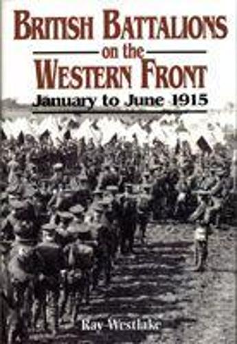 British Battalions on the Western Front: January to June 1915