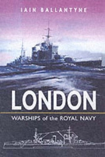 Hms London: Warships of the Royal Navy