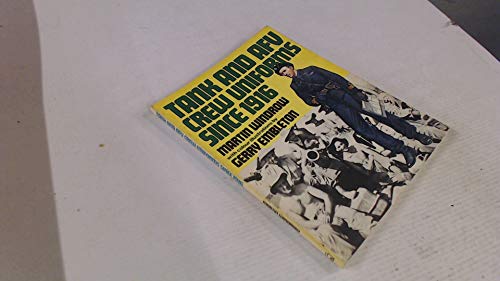 Tank and A.F.V.Crew Uniforms Since 1916