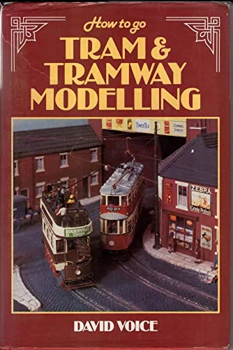 How to Go Tram and Tramway Modelling