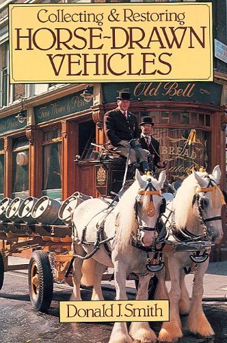 Collecting and Restoring Horse Drawn Vehicles