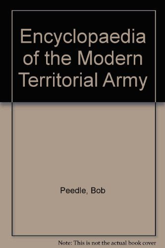 Encyclopaedia of the Modern Territorial Army