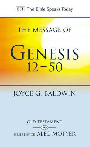 The Message of Genesis 12-50