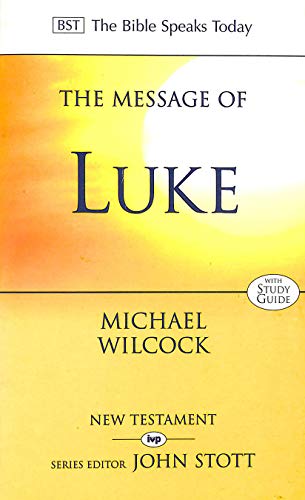 The Message of Luke