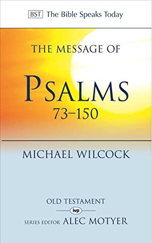 The Message of Psalms 73-150