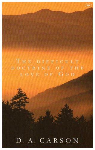 The Difficult Doctrine of the Love of God