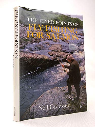 Finer Points of Fly Fishing for Salmon