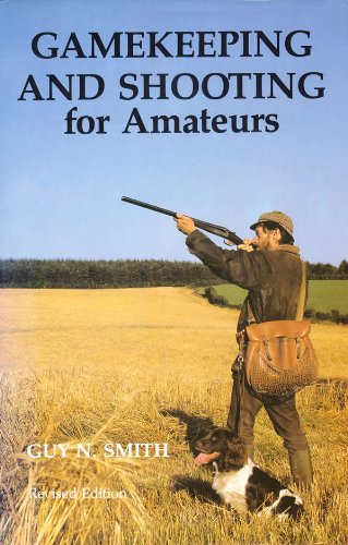 Gamekeeping and Shooting for Amateurs
