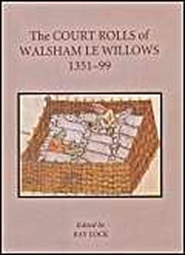 The Court Rolls of Walsham le Willows, 1351-1399