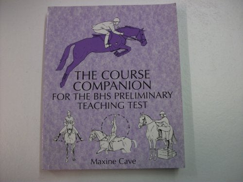 The Course Companion for the BHS Preliminary Teaching Test