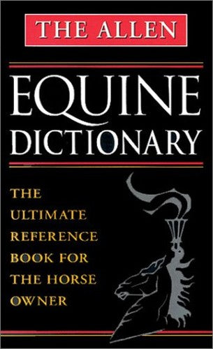 The Allen Equine Dictionary