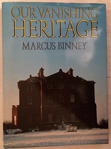 Our Vanishing Heritage