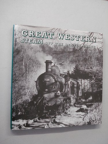 Great Western Steam off the Beaten Track