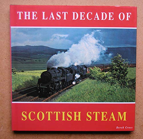 Last Decade of Scottish Steam