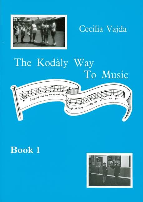 The Kodaly Way to Music - Book 1