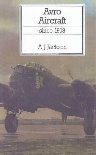 AVRO AIRCRAFT SINCE 1908