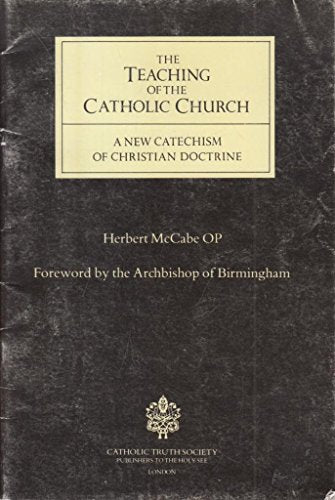 The Teaching of the Catholic Church