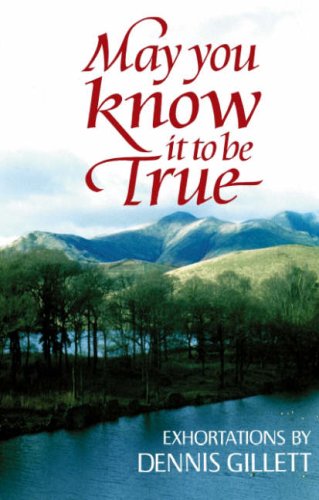 May You Know it to be True