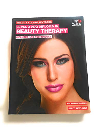 The City & Guilds Textbook: Level 2 VRQ Diploma in Beauty Therapy