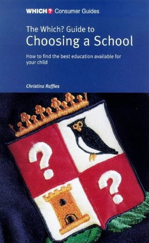 Which? Guide to Choosing a School