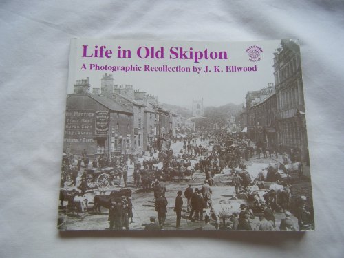 Life in Old Skipton