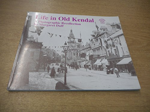 Life in Old Kendal